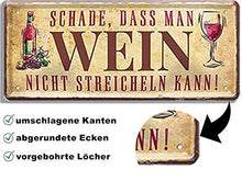 Targa in metallo con scritta divertente "Schade, DASS Man Wein. Stereln", idea regalo retrò divertente per compleanno, Natale, cantina vino, vino. 28 x 12 cm