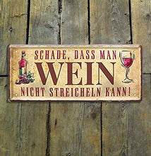 Targa in metallo con scritta divertente "Schade, DASS Man Wein. Stereln", idea regalo retrò divertente per compleanno, Natale, cantina vino, vino. 28 x 12 cm